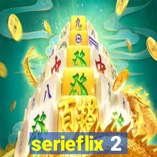 serieflix 2